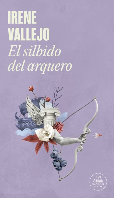 [Review de libro] El silbido del arquero: la Eneida narrada y la historia de su origen