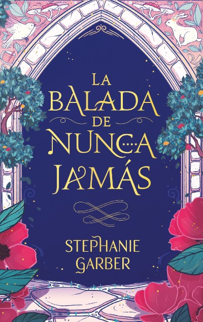 [Review de libro] La balada de Nunca Jamás: una secuela llena de romance y traiciones