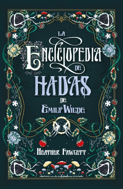 [Review de libro] La enciclopedia de hadas de Emily Wilde: una entretenida historia de una académica en el sXX