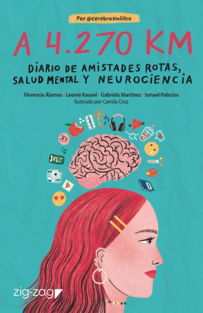 [Review de libro] A 4270 km, diario de amistades rotas, salud mental y neurociencia: una novela responsable, útil e informativa