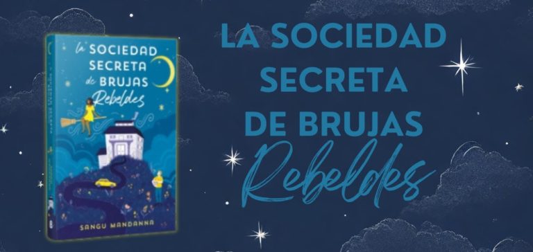 [Review de libro] La sociedad secreta de brujas rebeldes: una tierna historia sobre encontrar una familia y la aceptación