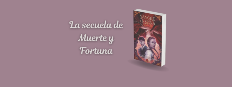 Sangre y espina: una secuela que conservó el estilo y aumentó el romance